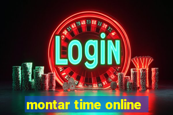 montar time online